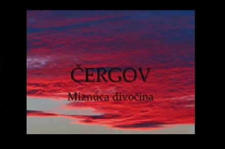 Čergov - miznúca divočina